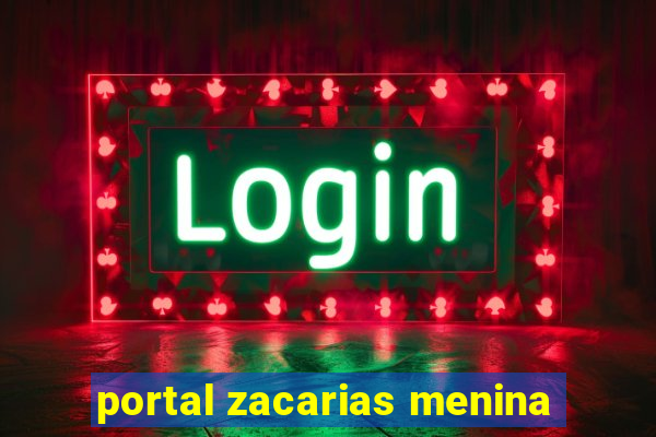 portal zacarias menina